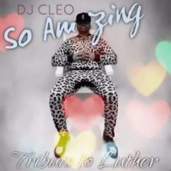 DJ Cleo - So Amazing